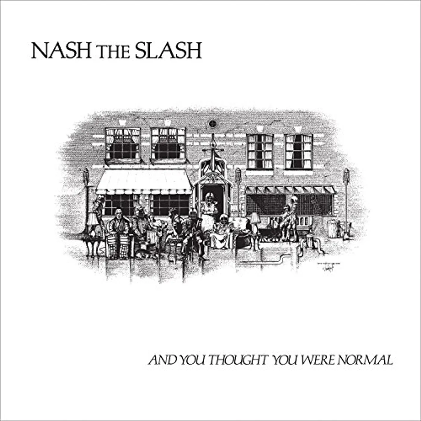 Nash The Slash And You Thought You Were Normal Vinyl Record