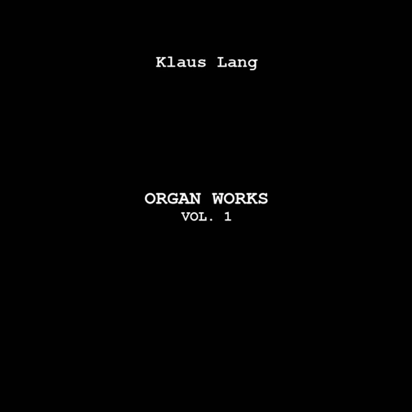 Klaus Lang ORGAN WORKS 1 Vinyl Record