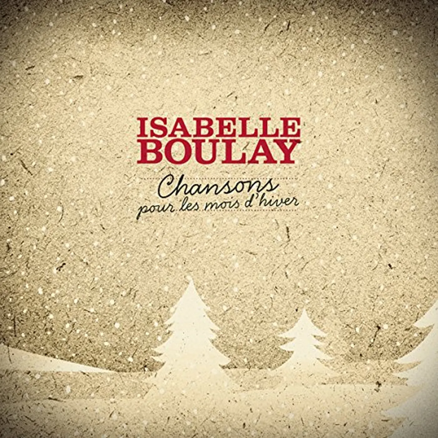 Isabelle Boulay CHANSONS POUR LES MOIS D'HIVER CD