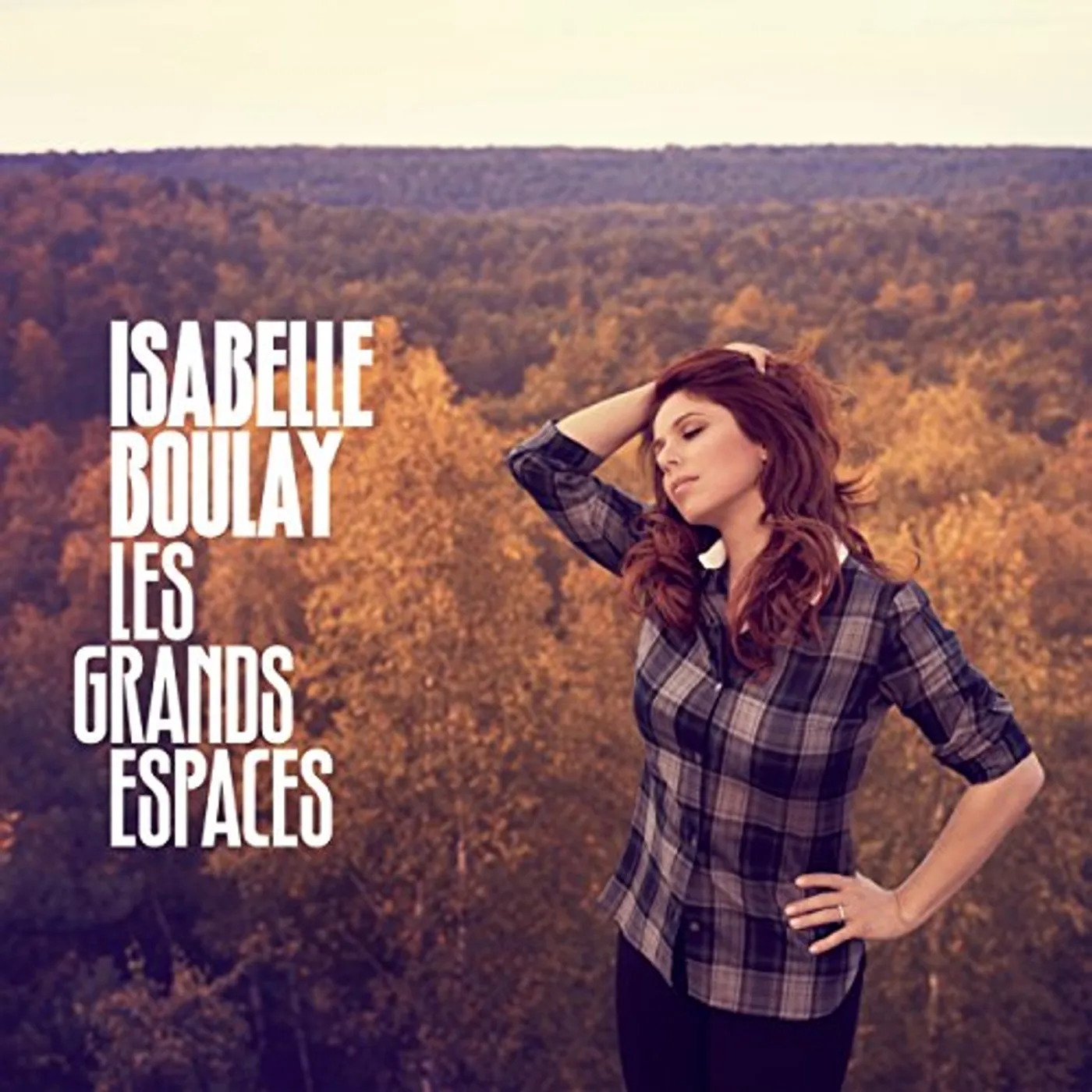 Isabelle Boulay LES GRANDS ESPACES CD