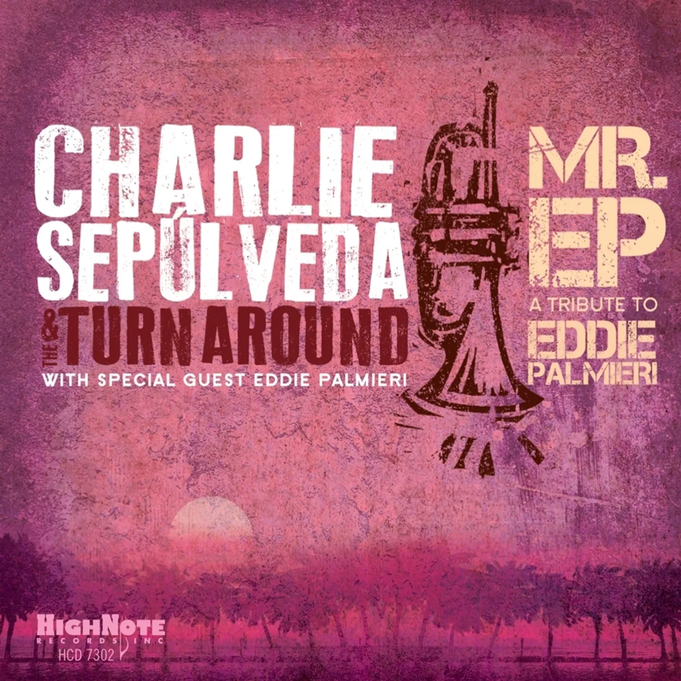 Charlie Sepulveda MR. EP - TRIBUTE TO EDDIE PALMIERI CD