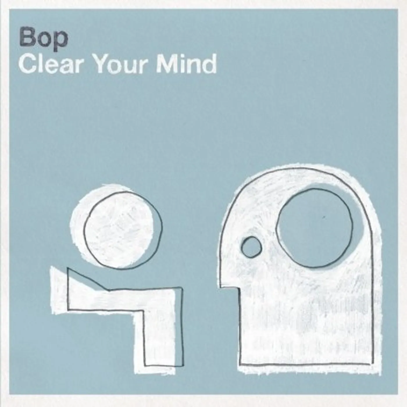 BOP Clear Your Mind Vinyl Record