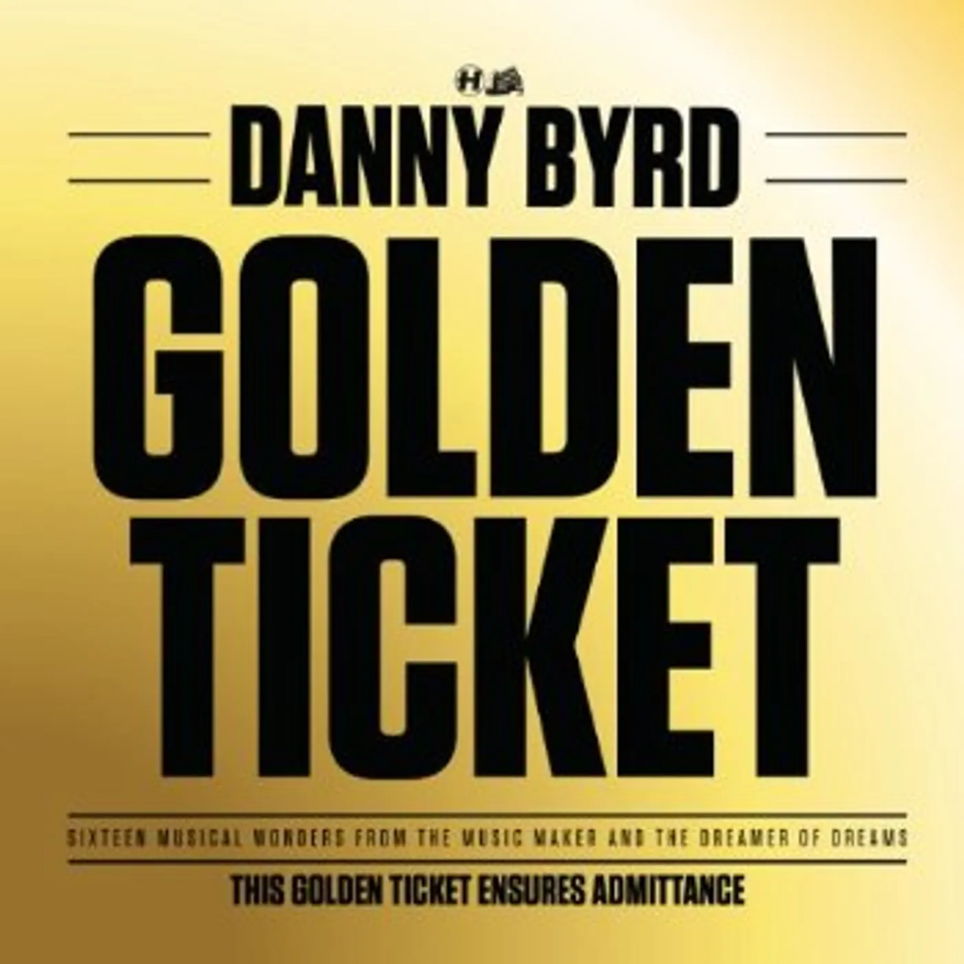 Danny Byrd GOLDEN TICKET CD