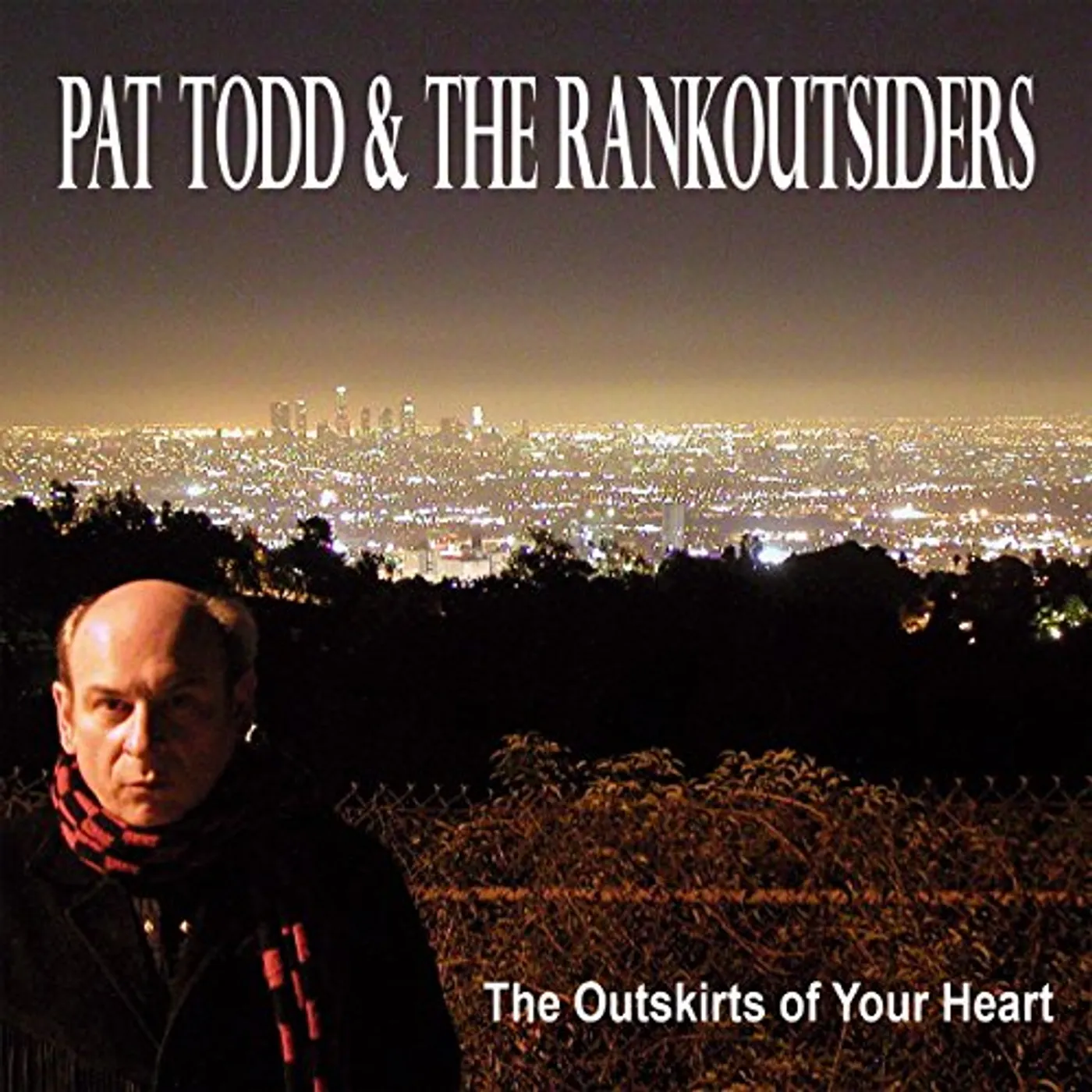 Pat Todd & The Rankoutsiders OUTSKIRTS OF YOUR HEART Vinyl Record