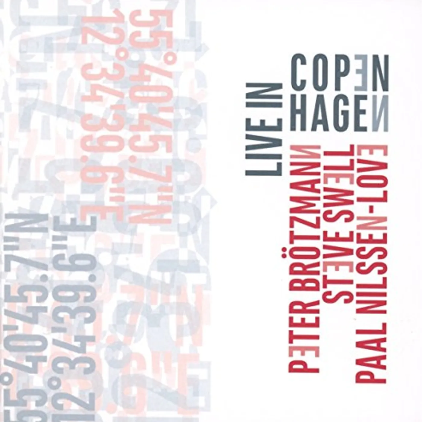 Peter Brotzmann BROTZMANN - SWELL - LOVE: LIVE IN COPENHAGEN CD