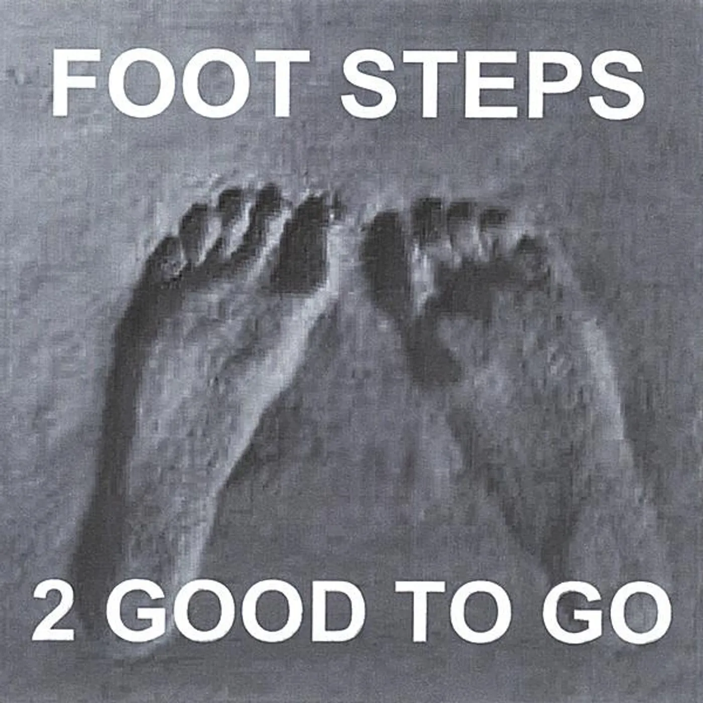 2 Good to Go FOOT STEPS CD