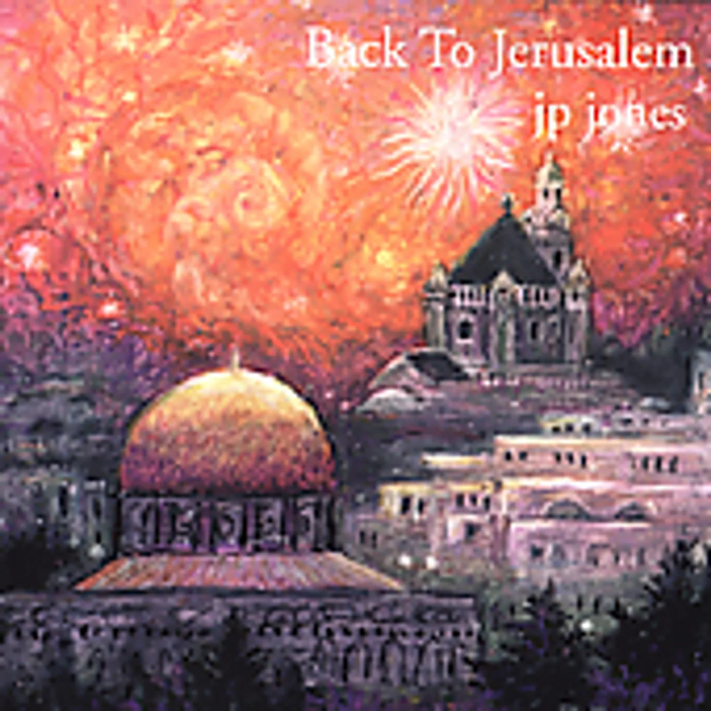 JP Jones BACK TO JERUSALEM CD