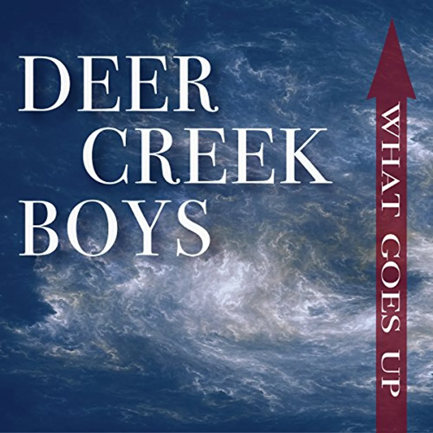 Deer Creek Boys WHAT GOES UP CD