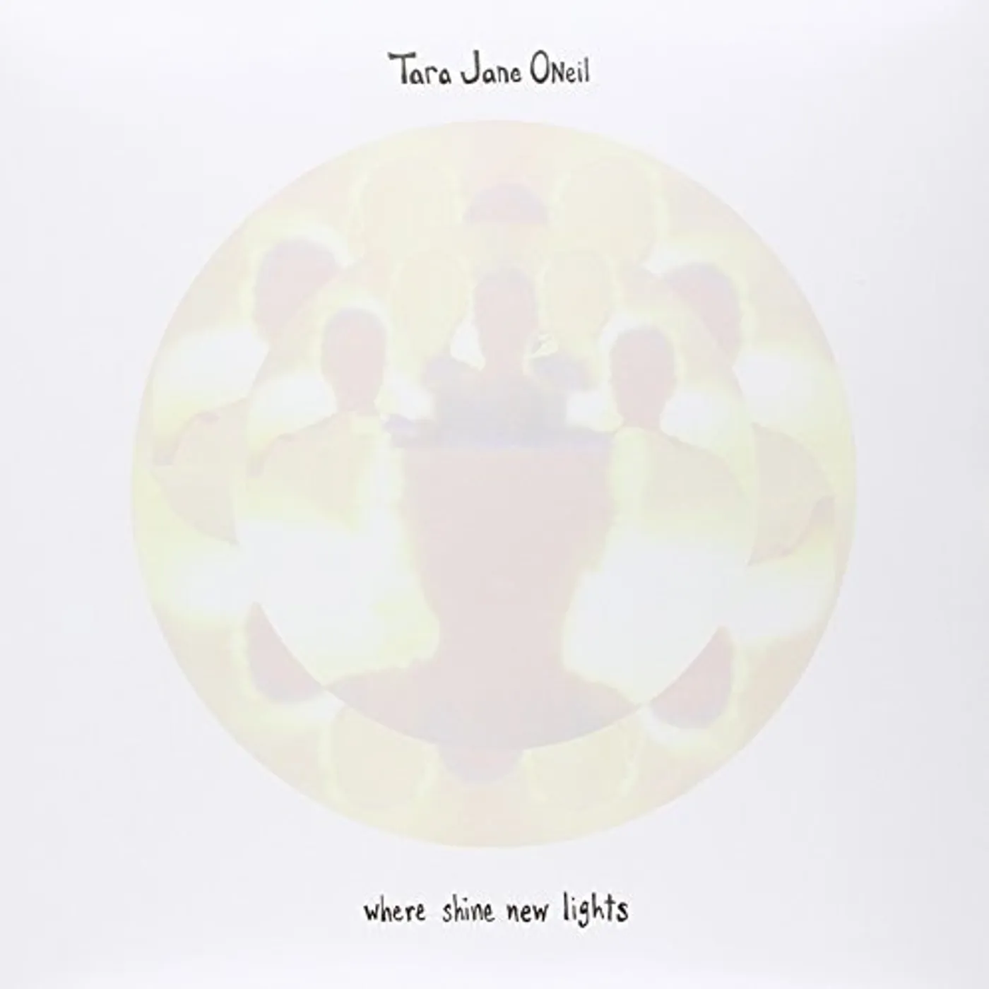 Tara Jane O'Neil Where Shine New Lights Vinyl Record