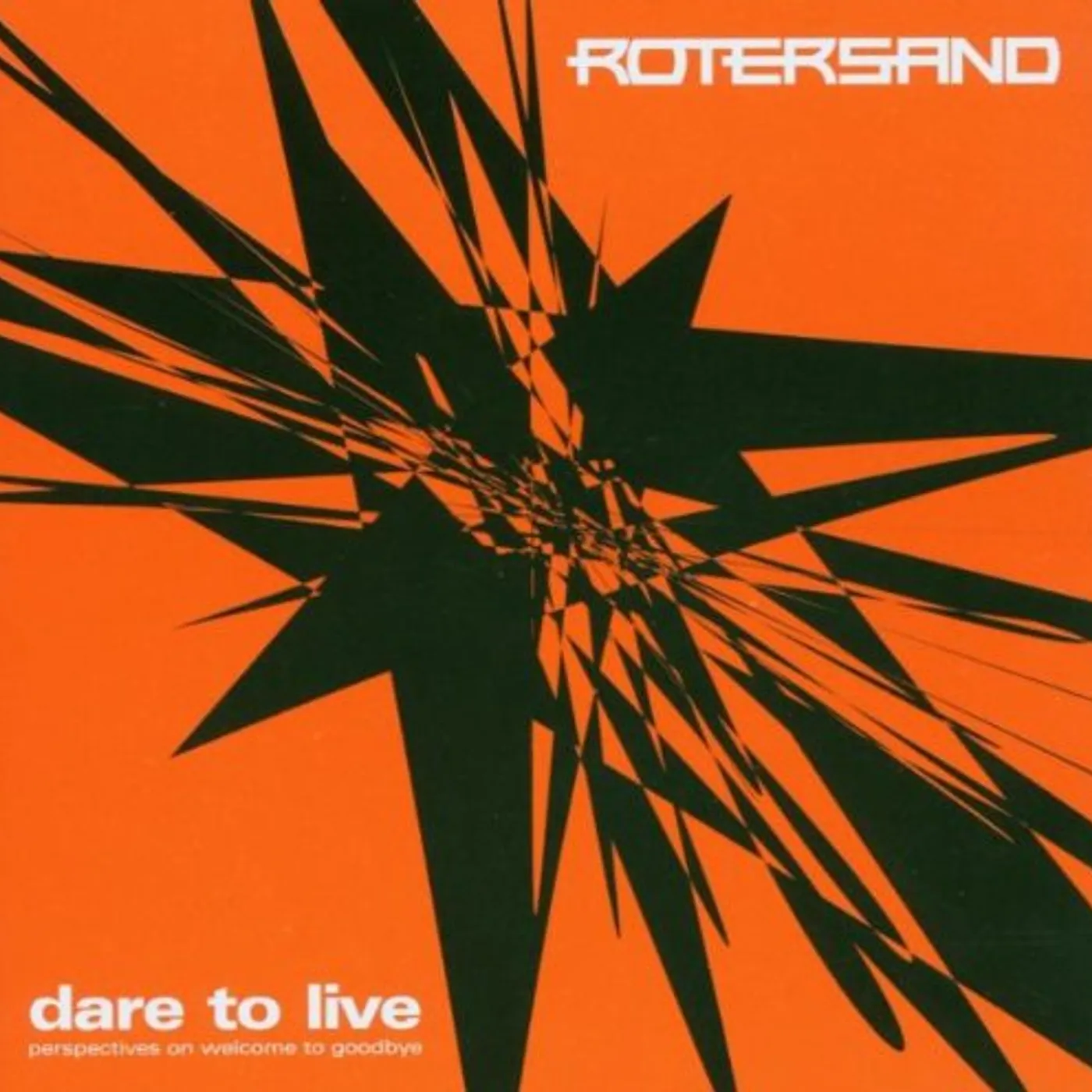 Rotersand DARE TO LIVE CD