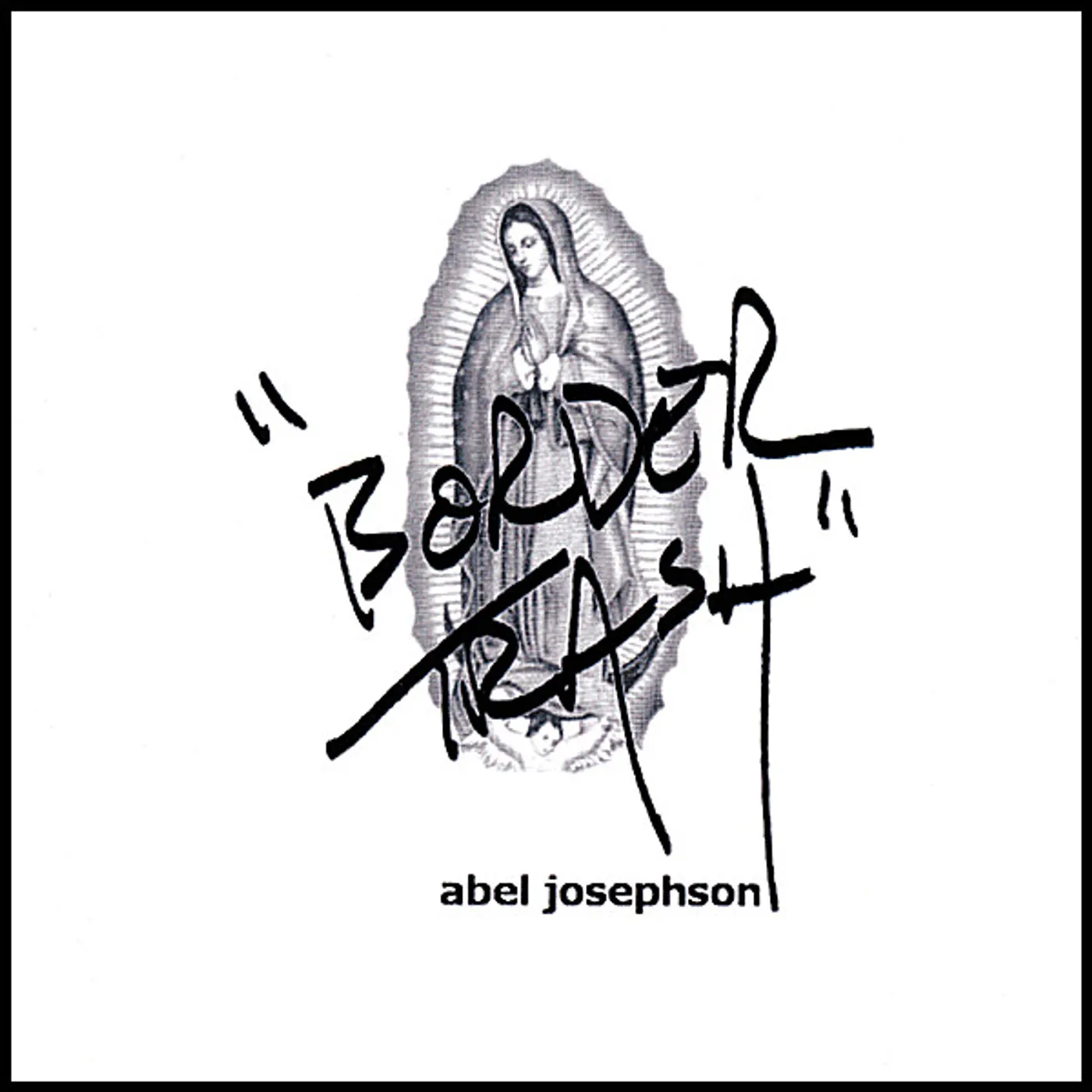 Abel Josephson BORDER TRASH CD