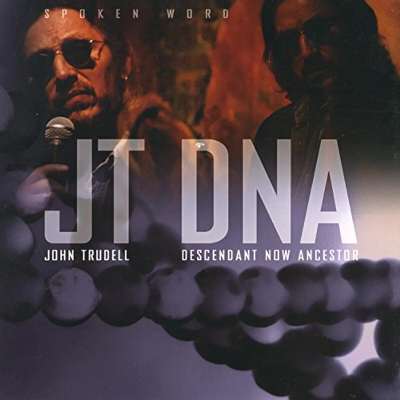 John Trudell DNA - DESCENDANT NOW ANCESTOR CD