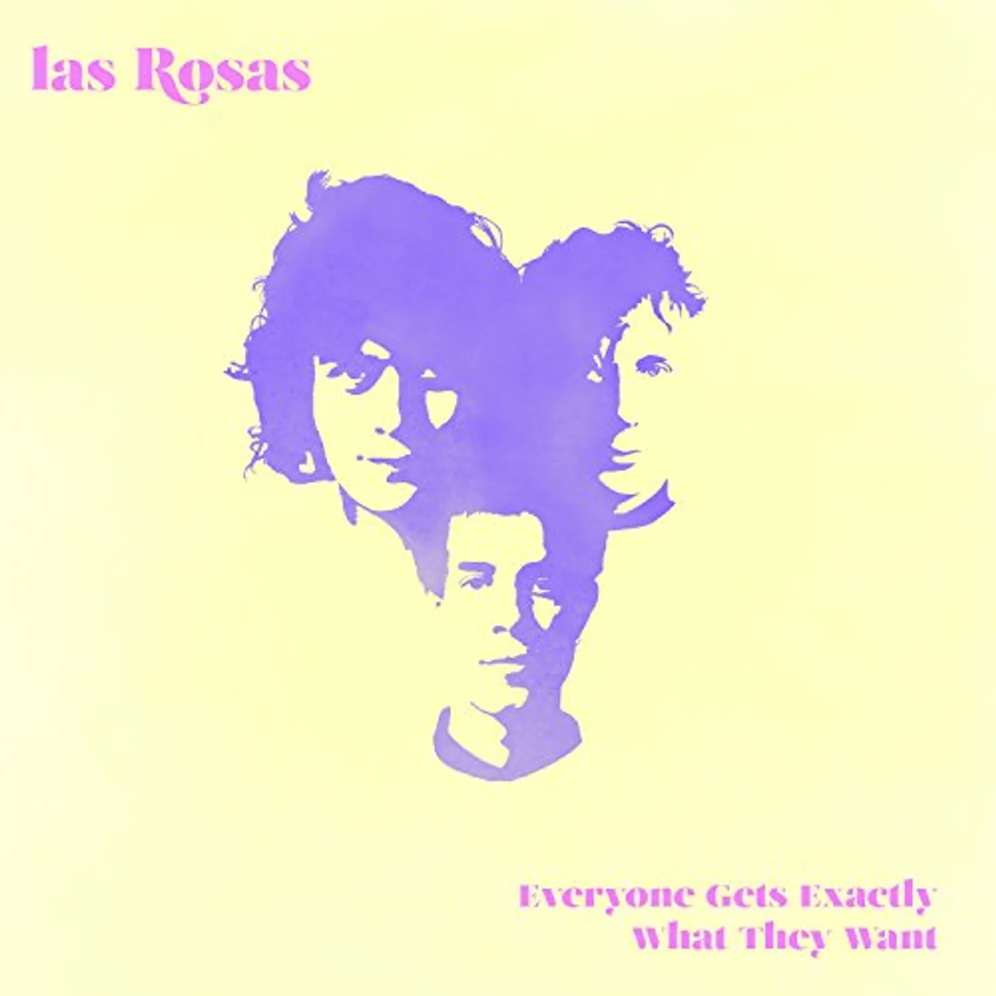 Las Rosas Everyone Gets Exactly What They Want Vinyl Record