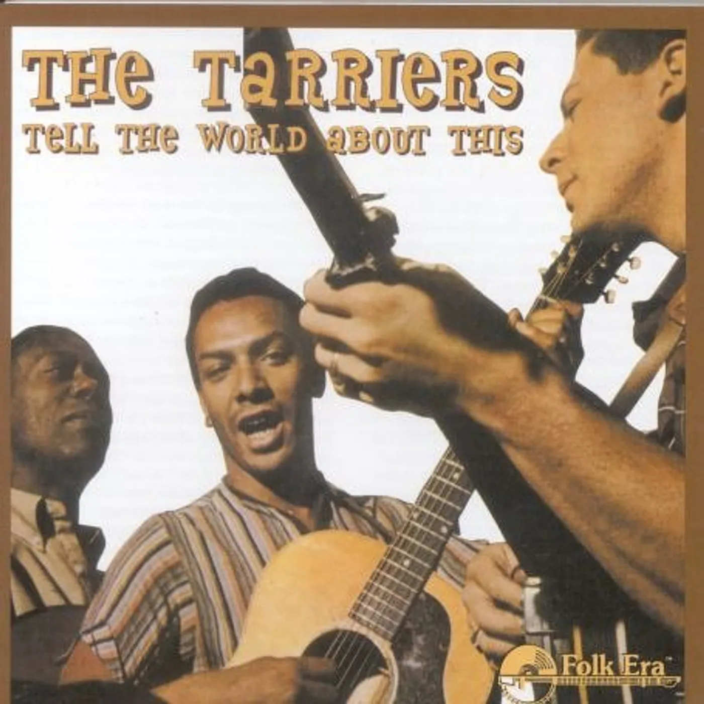 The Tarriers TELL THE WORLD ABOUT THIS CD