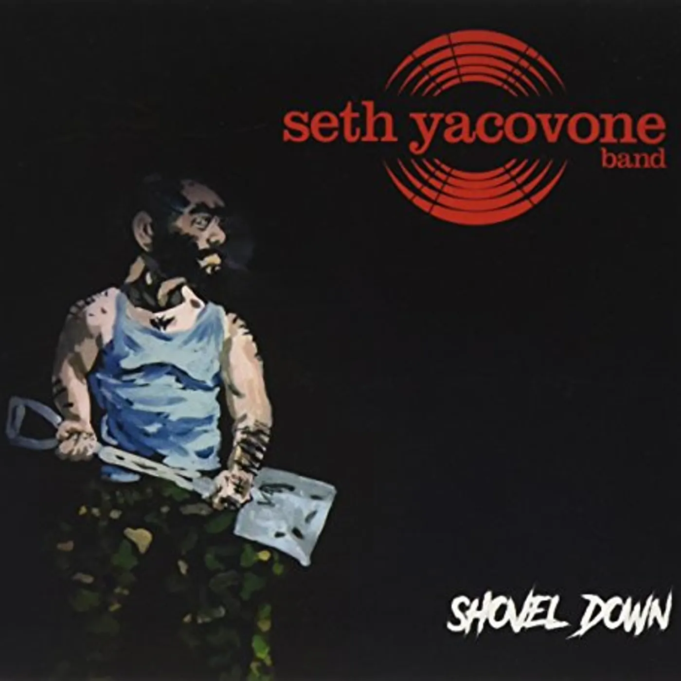 Seth Yacovone Band SHOVEL DOWN CD