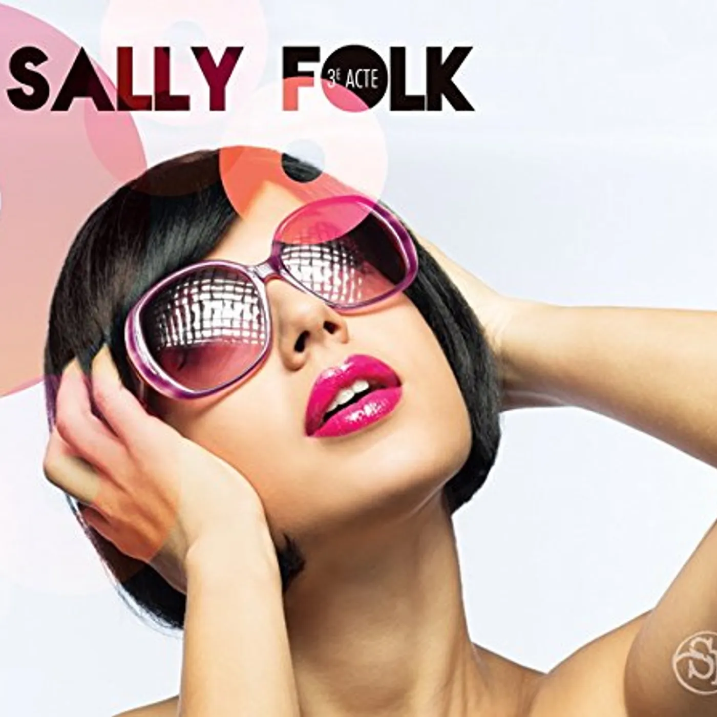 Sally Folk TROISIEME ACTE CD