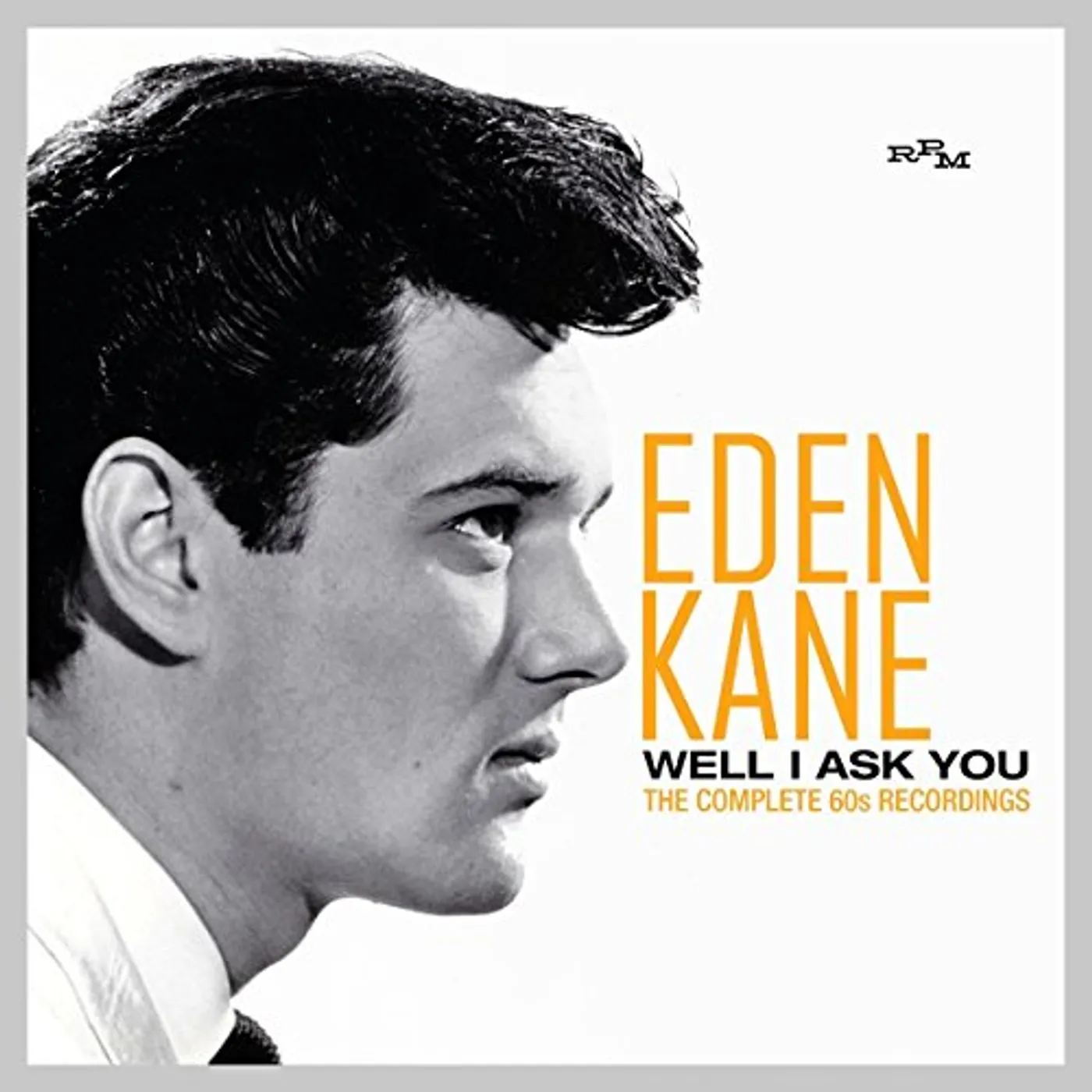 Eden Kane WELL I ASK YOU: COMPLETE 60S RECORDINGS CD