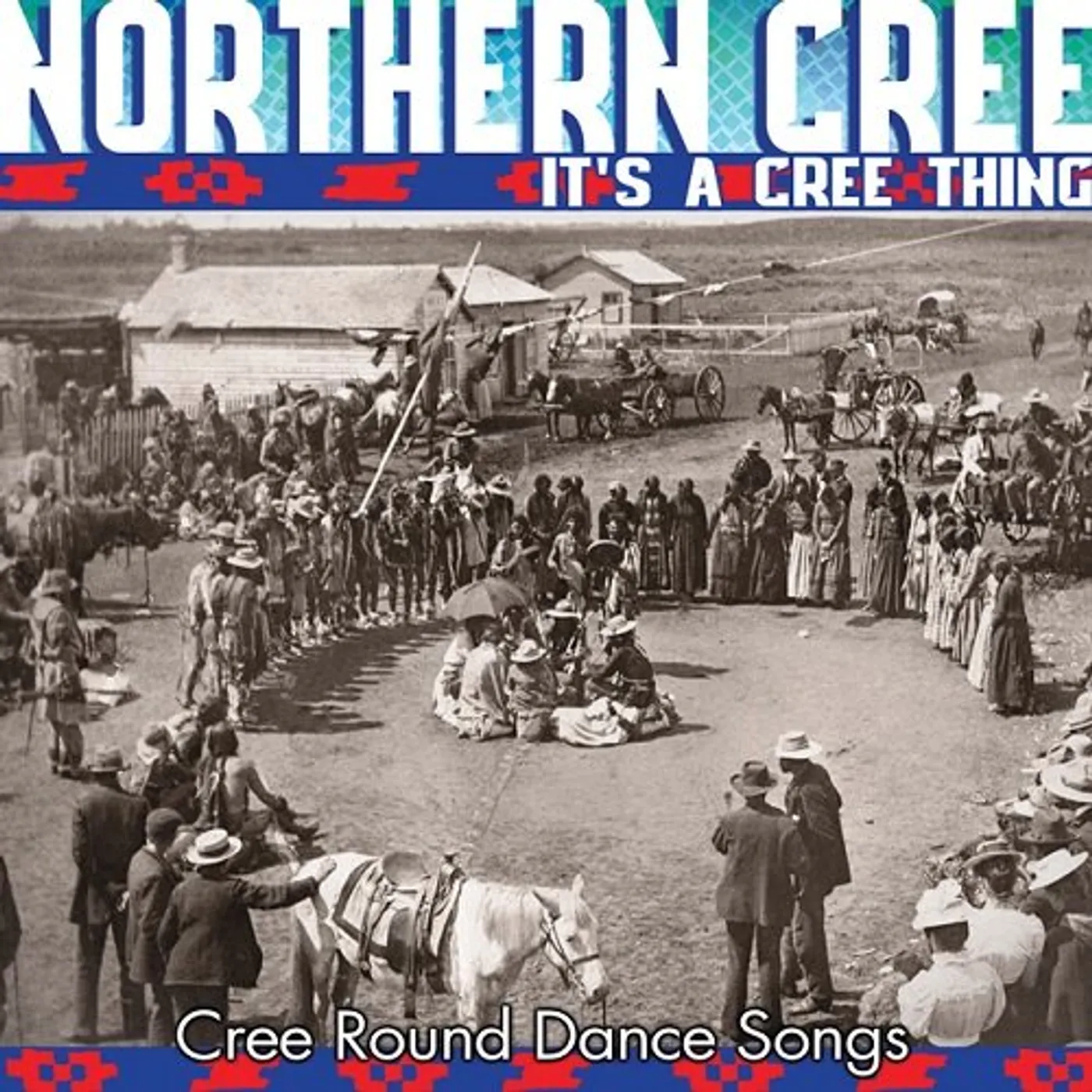 Northern Cree IT'S A CREE THING CD