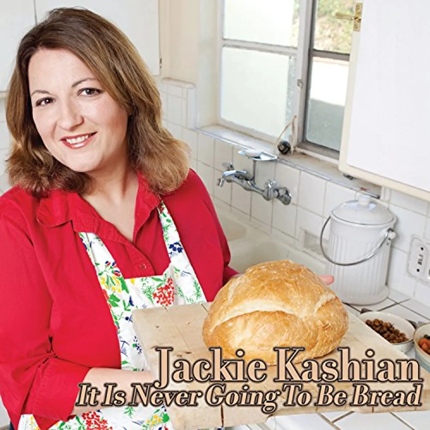Jackie Kashian IT IS NEVER GOING TO BE BREAD CD