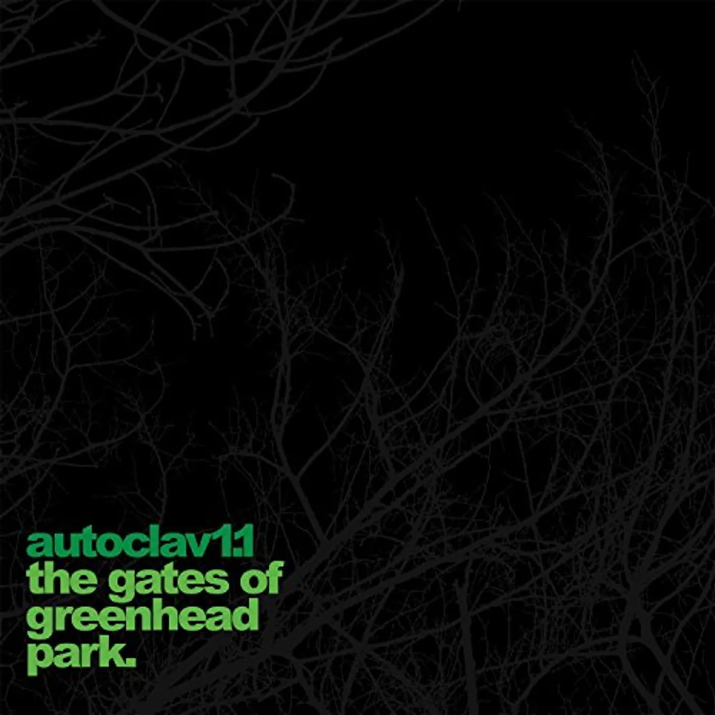 Autoclav1.1 GATES OF GREENHEAD PARK Vinyl Record
