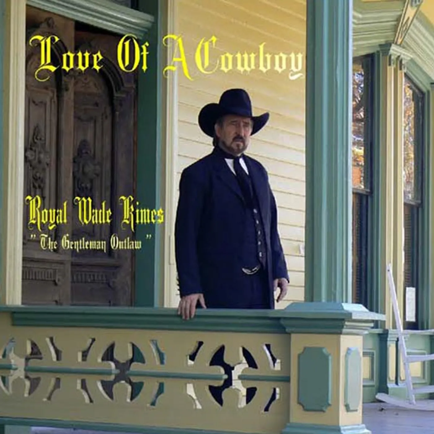 Royal Wade Kimes LOVE OF A COWBOY CD