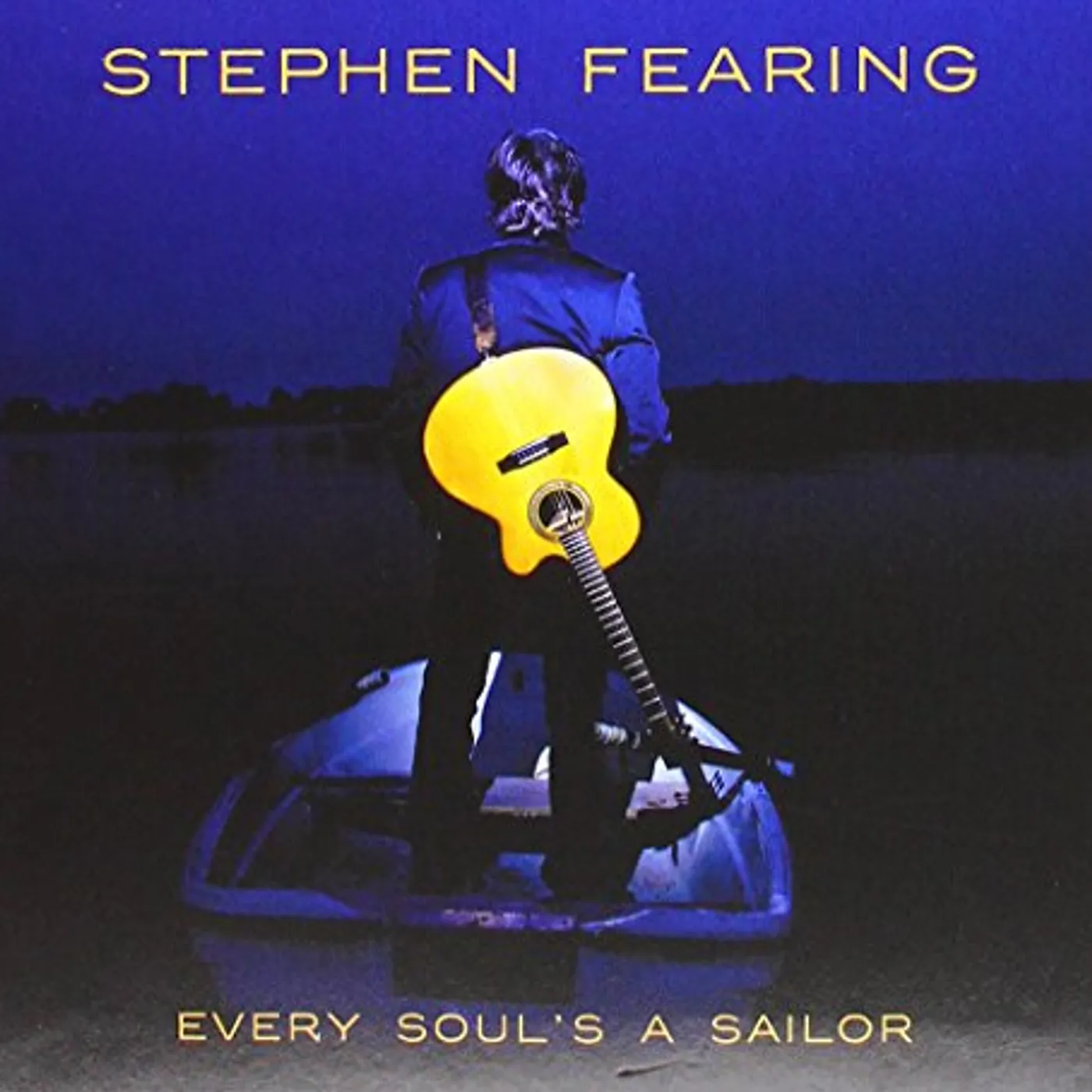Stephen Fearing EVERY SOUL'S A SAILOR CD