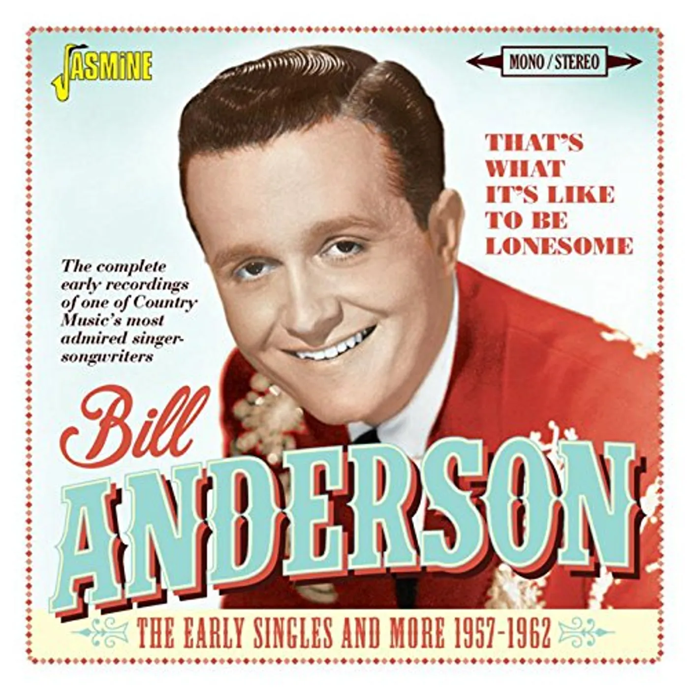 Bill Anderson THAT'S WHAT IT'S LIKE TO BE LONESOME: EARLY CD