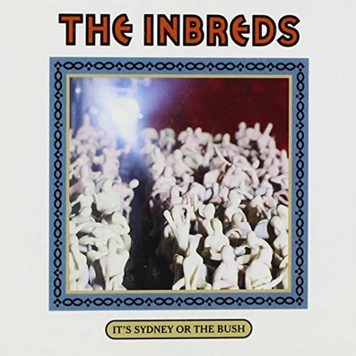 The Inbreds It's Sydney Or The Bush Vinyl Record