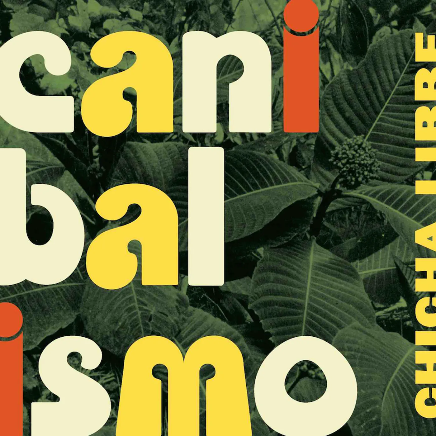 Chicha Libre CANIBALISMO + !SONIDO AMAZONICO! CD