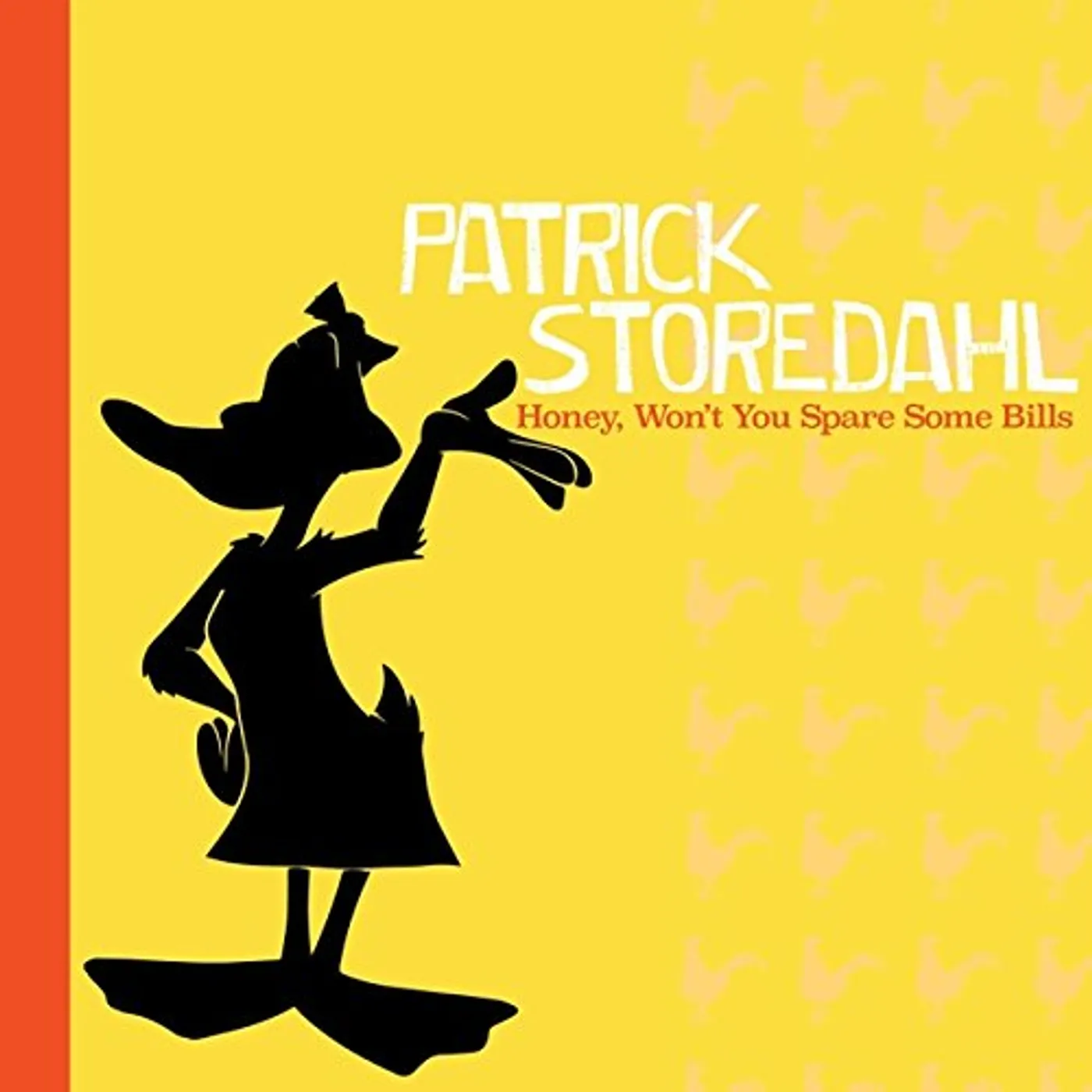 Patrick Storedahl HONEY WON'T YOU SPARE SOME BILLS CD