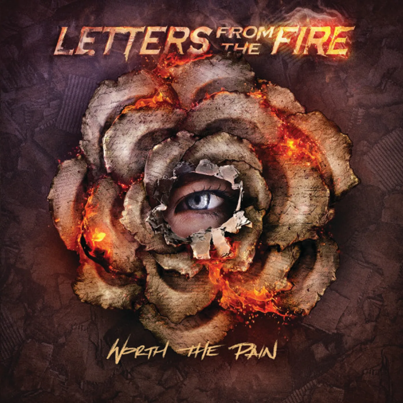 Letters from the Fire WORTH THE PAIN CD