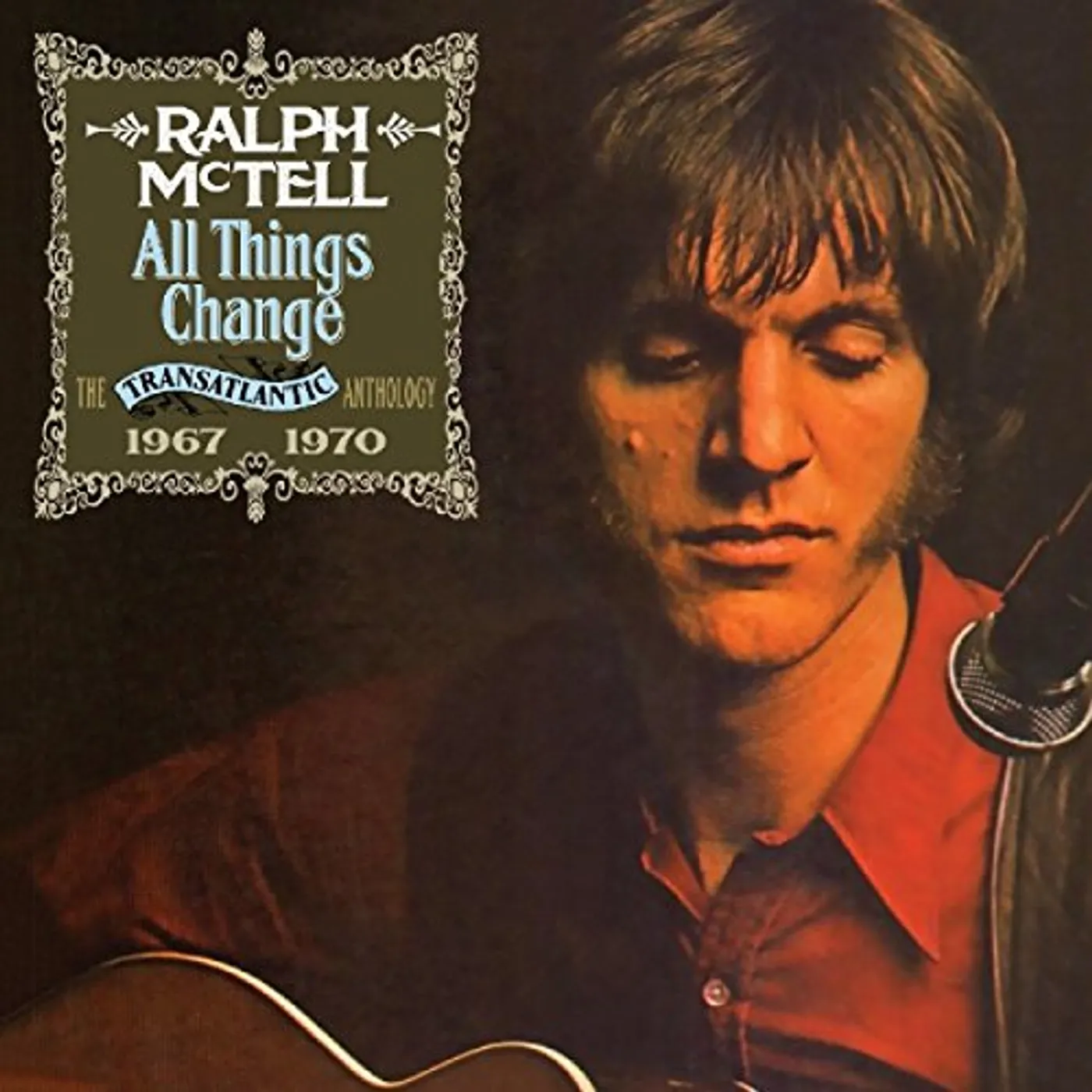 Ralph McTell ALL THINGS CHANGE: TRANSATLANTIC ANTHOLOGY 1967-70 CD