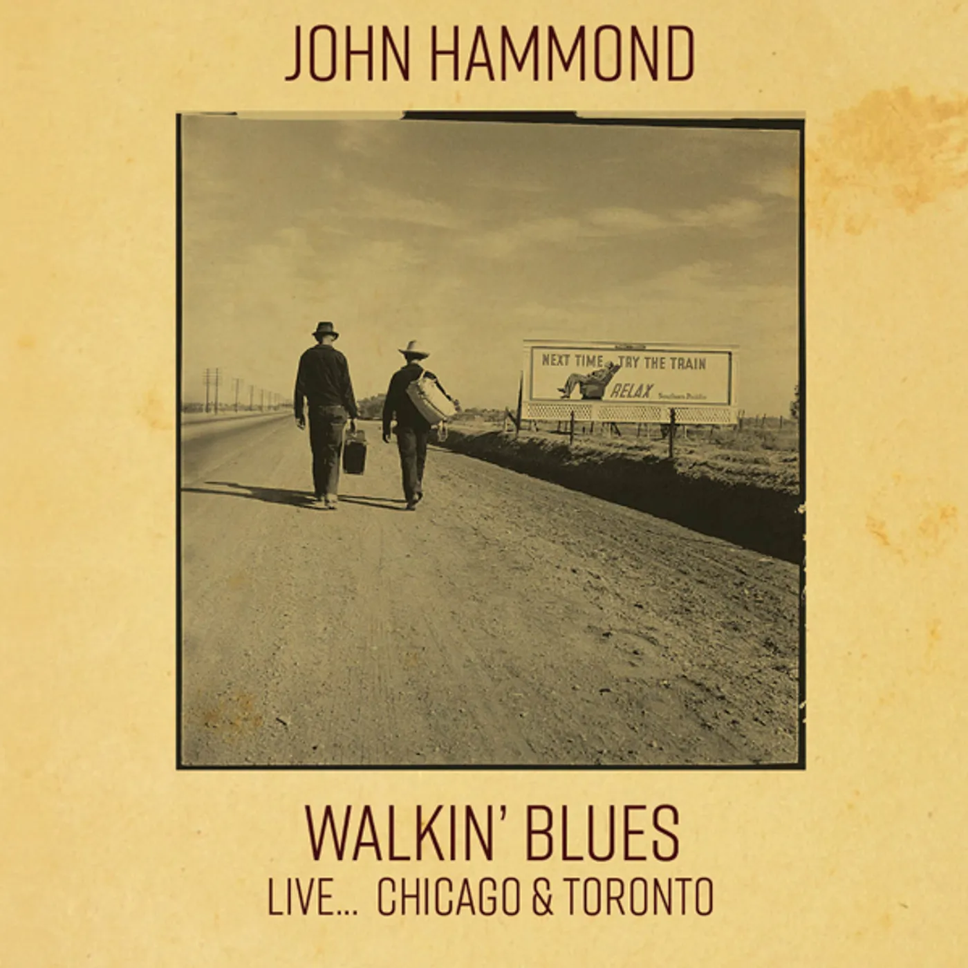 John Hammond WALKIN' BLUES LIVE... CHICAGO & TORONTO CD