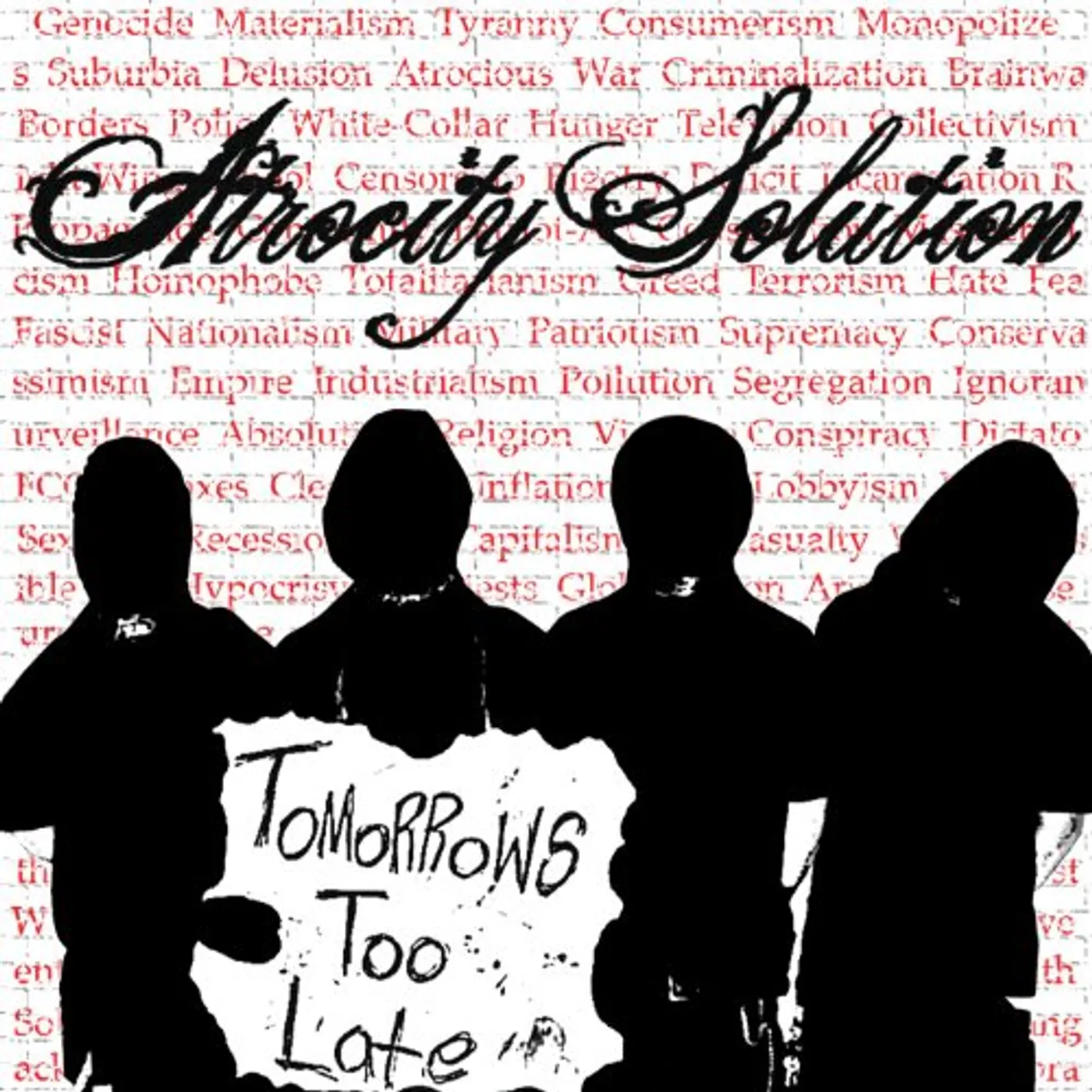 Atrocity Solution TOMORROW'S TOO LATE CD