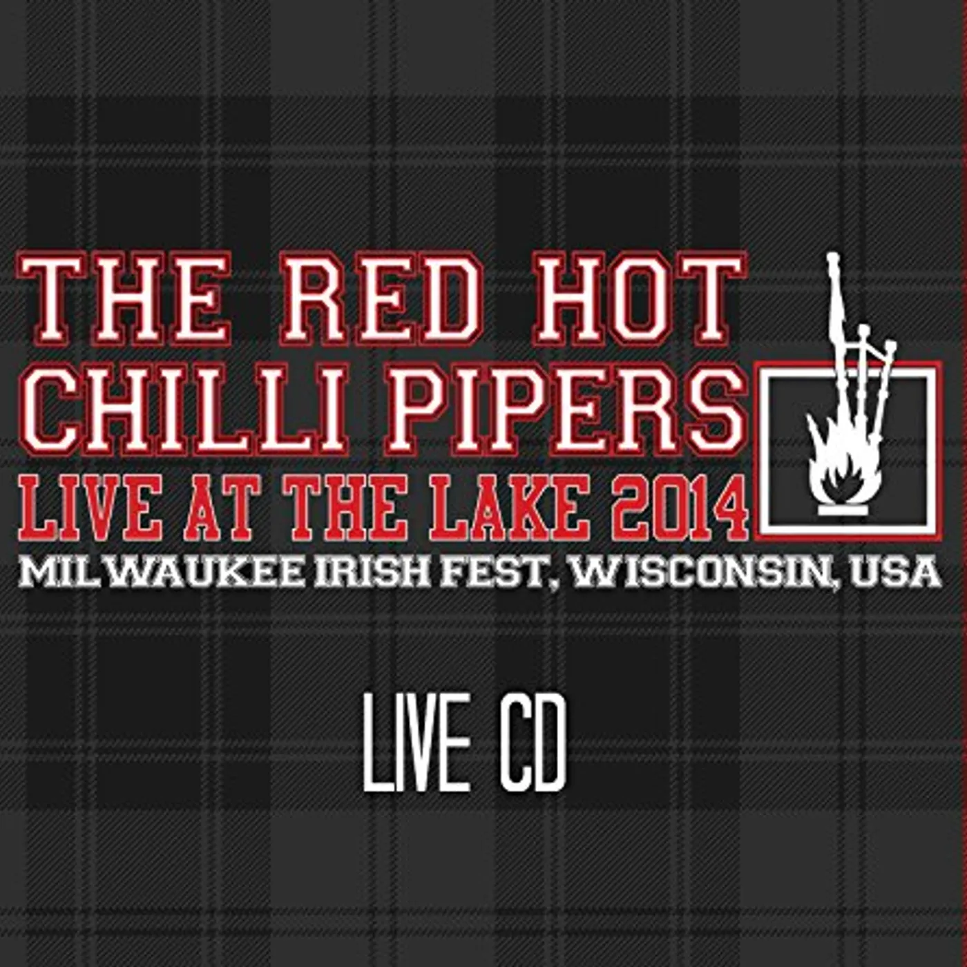 Red Hot Chilli Pipers LIVE AT THE LAKE 2014 CD
