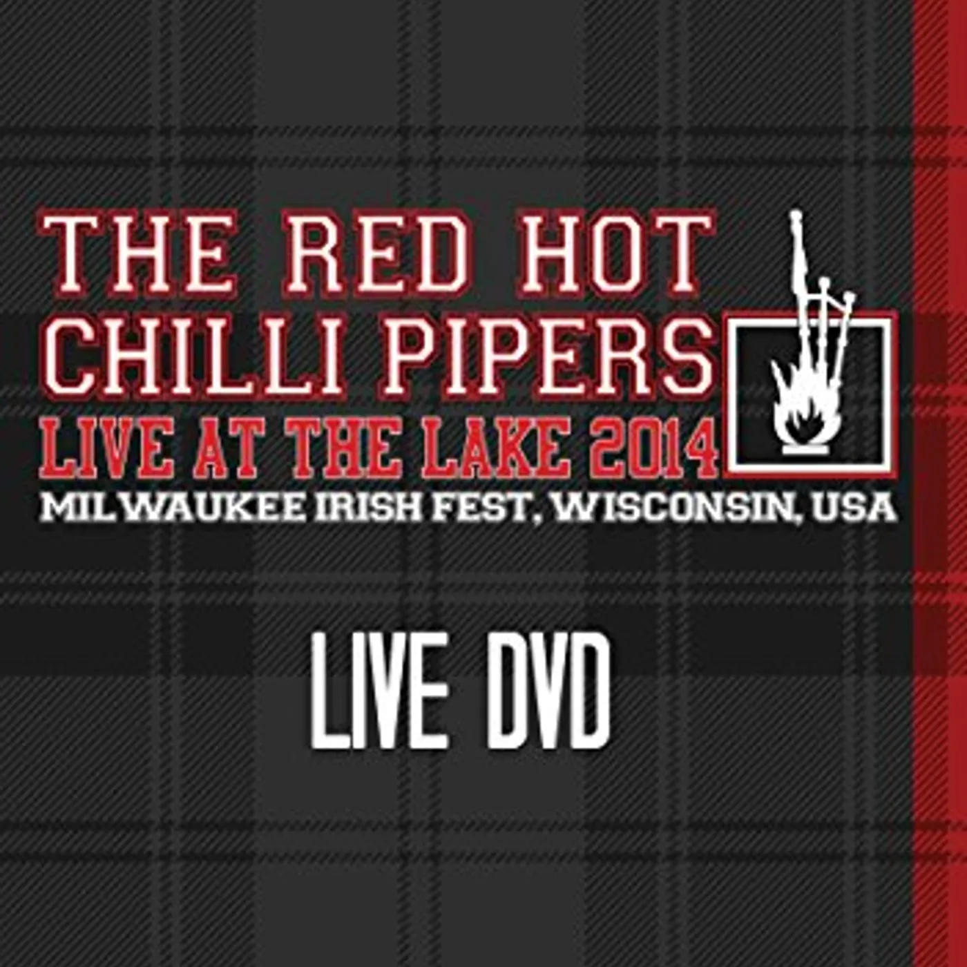 Red Hot Chilli Pipers LIVE AT THE LAKE 2014 DVD