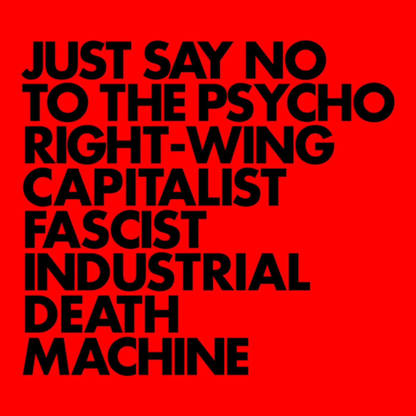 Gnod JUST SAY NO TO THE PSYCHO RIGHT-WING CAPITALIST CD