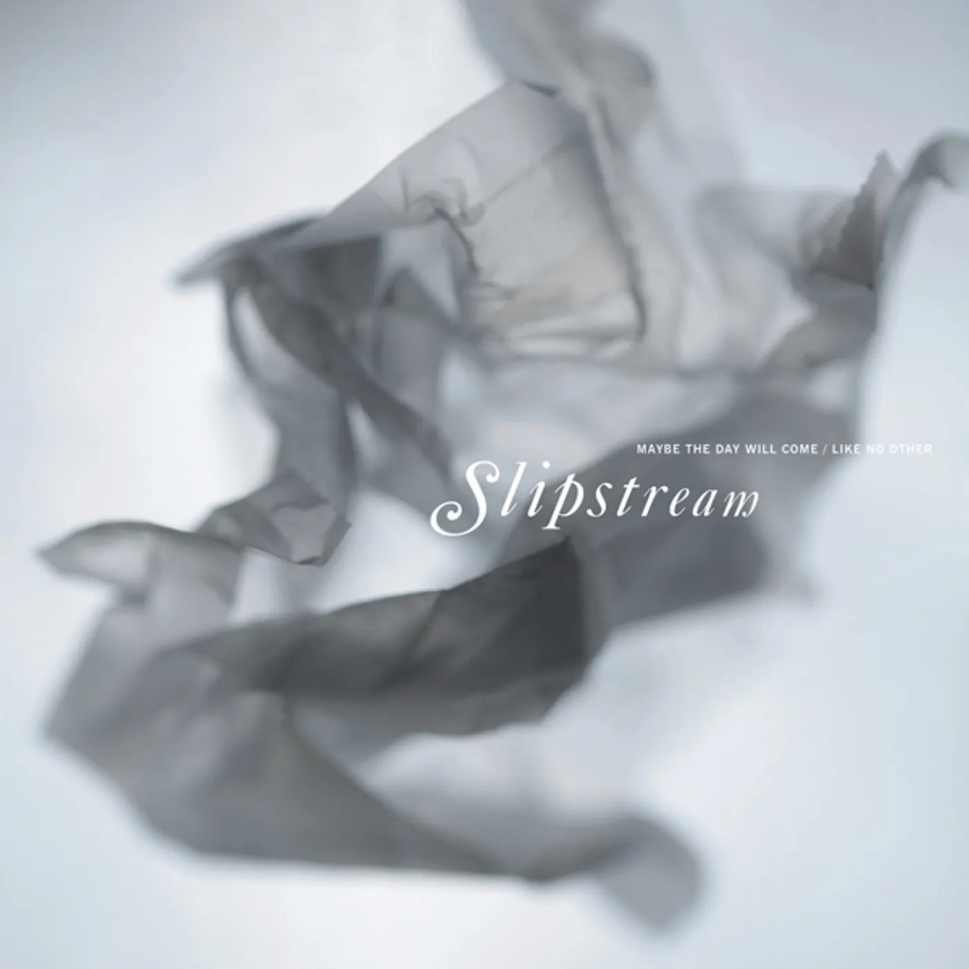 Slipstream Maybe the Day Will Come / Like No Other Vinyl Record