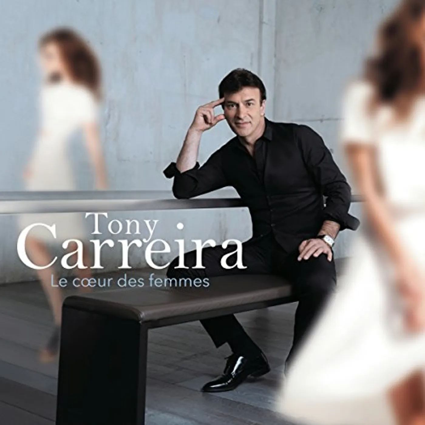 Tony Carreira LE COEUR DES FEMMES CD
