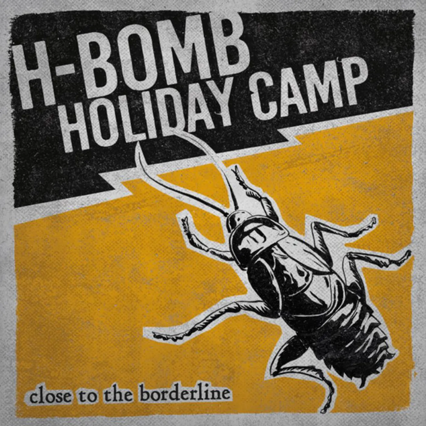 H-Bomb Holiday Camp CLOSE TO THE BORDERLINE Vinyl Record