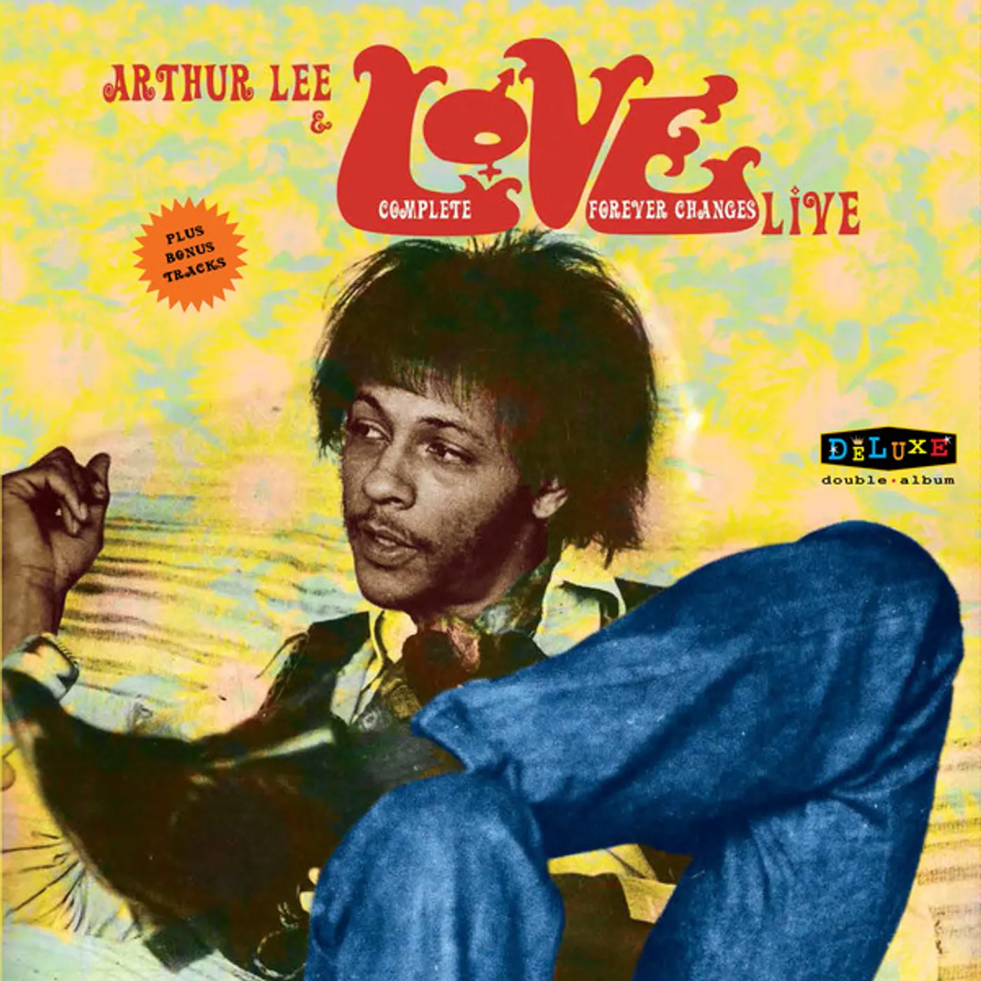 Arthur Lee & Love COMPLETE FOREVER CHANGES LIVE CD
