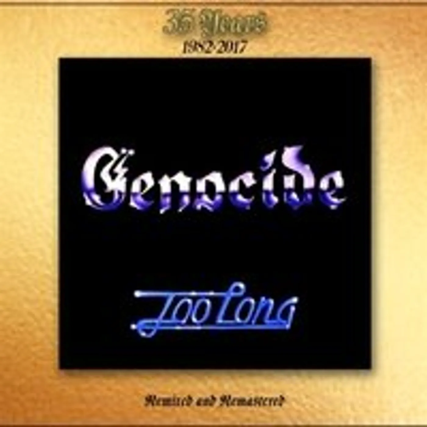 Genocide TOO LONG (35TH ANNIVERSARY REMASTERED EDITION) CD