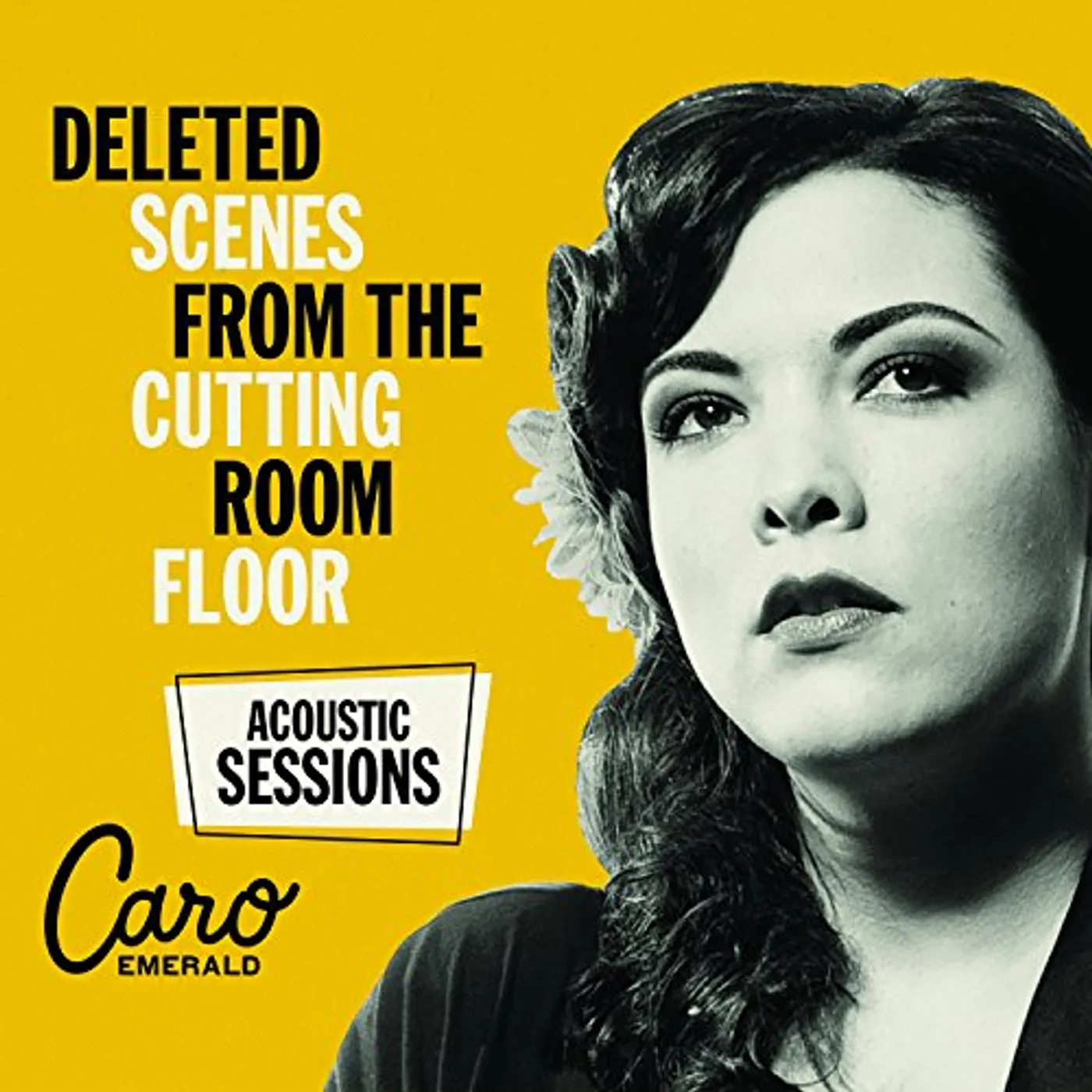 Caro Emerald DELETED SCENES FROM CUTTING ROOM FLOOR: ACOUSTIC Vinyl Record