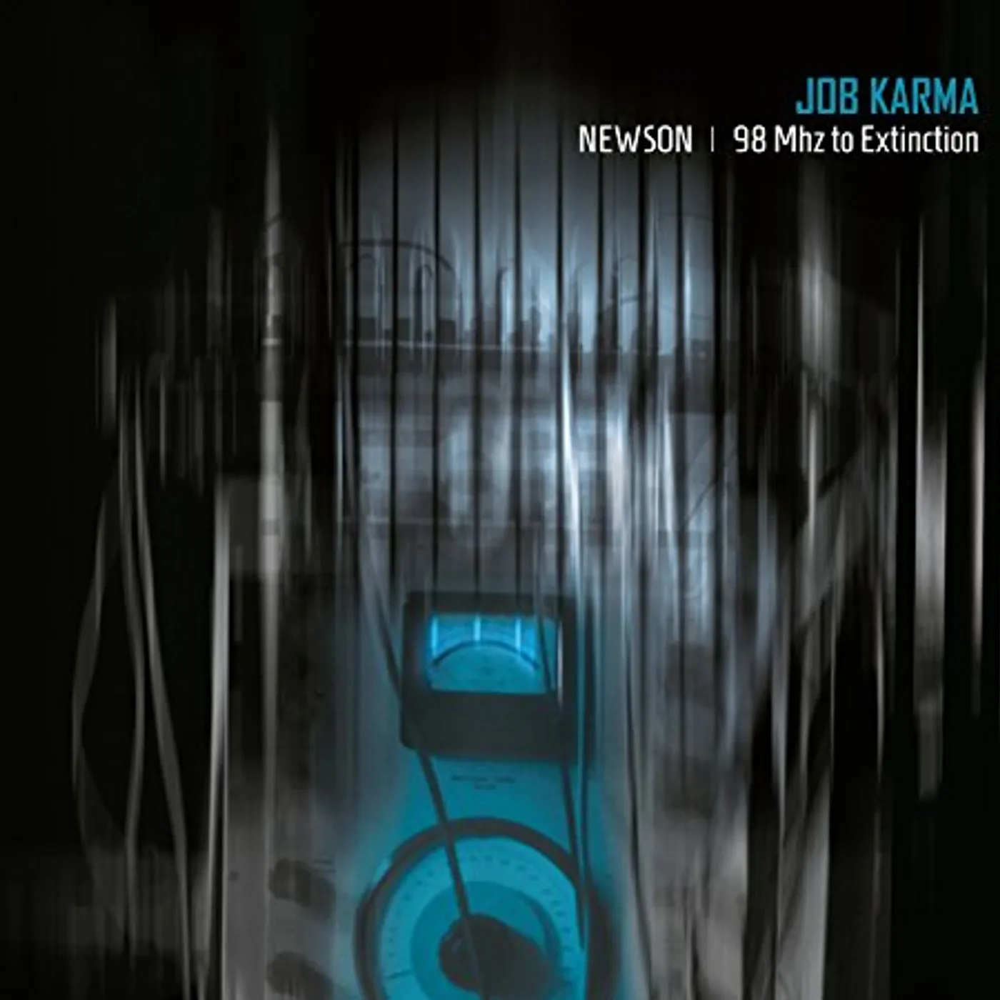 Job Karma NEWSON / 98 MHZ TO EXTINCTION CD