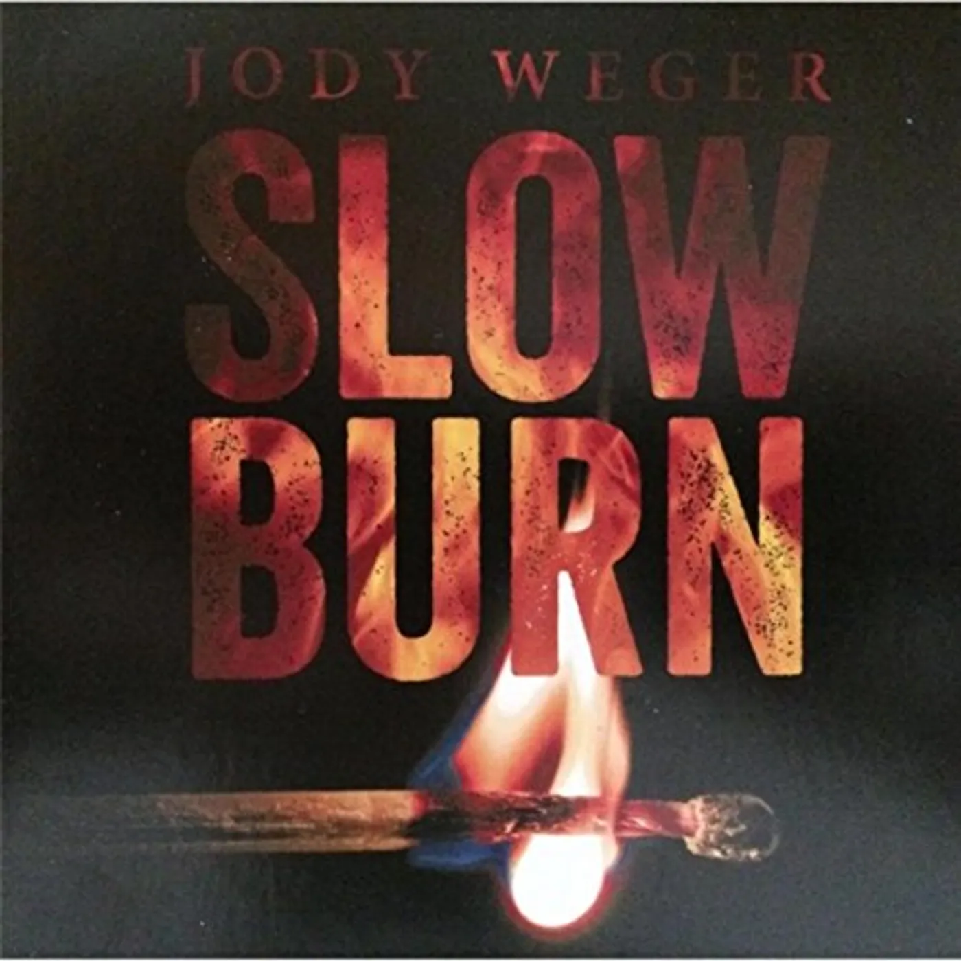 Jody Weger SLOW BURN CD