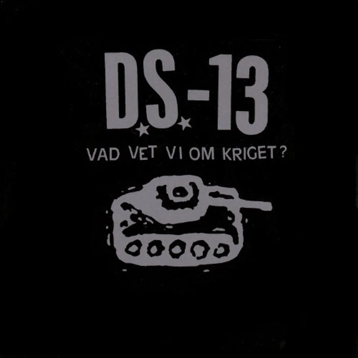DS-13 Vad Vet VI Om Kriget? Vinyl Record