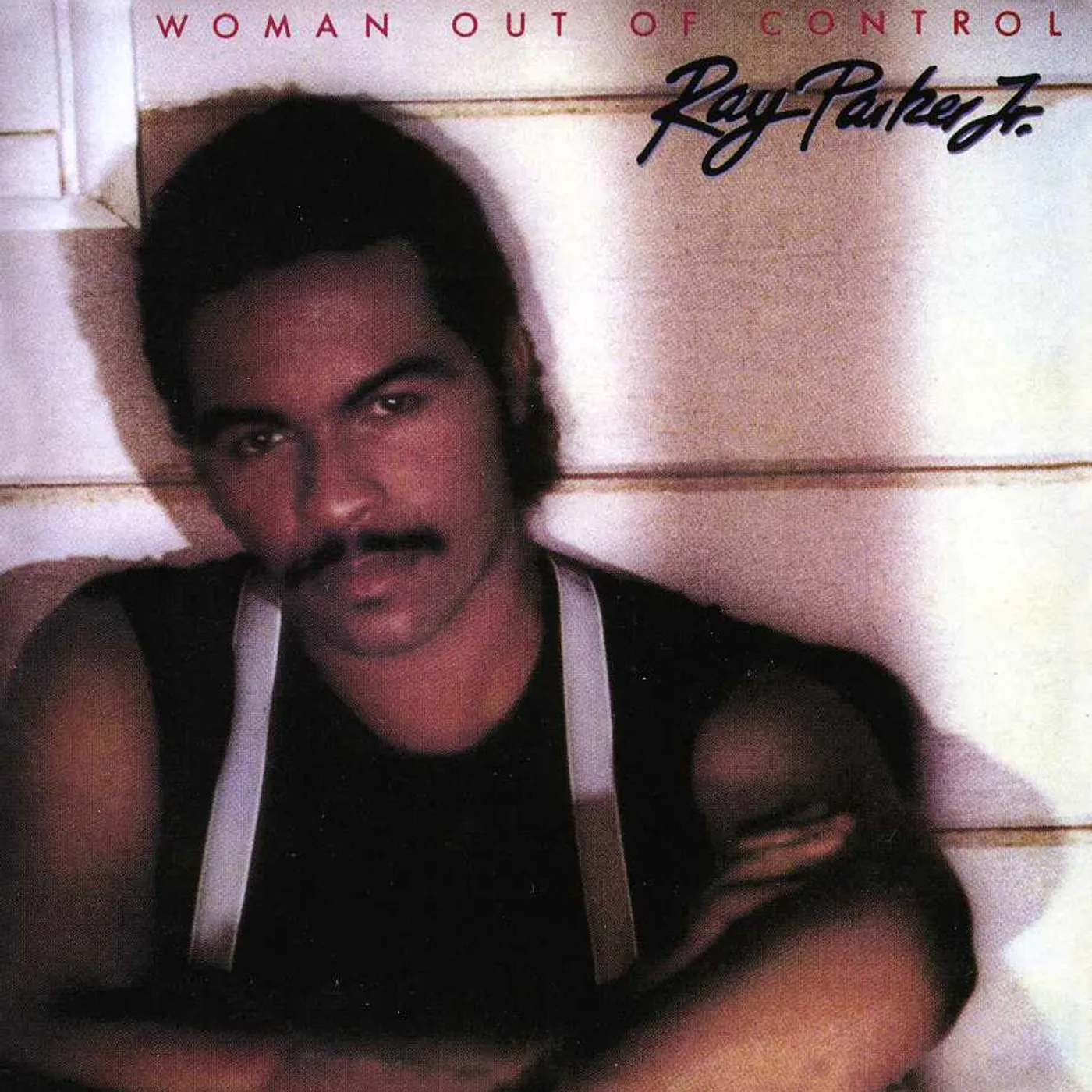Ray Parker Jr. WOMAN OUT OF CONTROL (BONUS TRACKS EDITION) CD