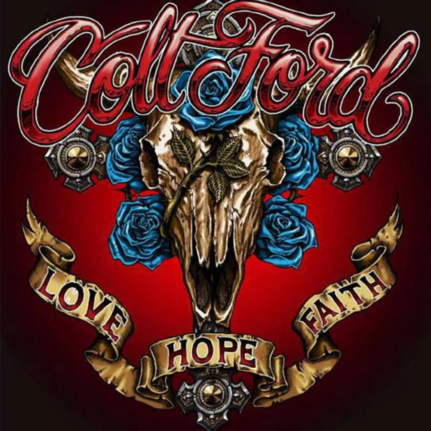 Colt Ford LOVE HOPE FAITH CD