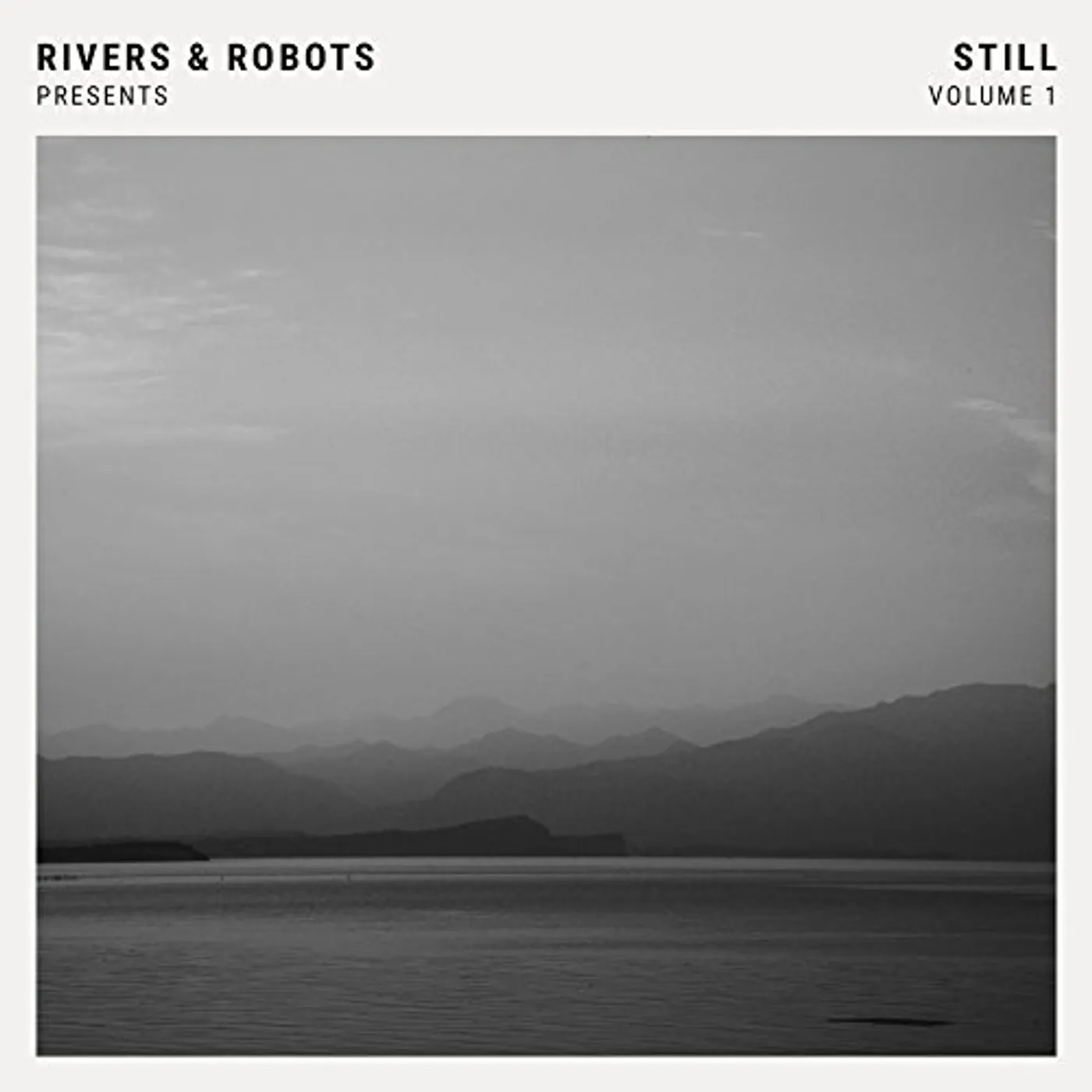 Rivers & Robots STILL (VOL 1) Vinyl Record - UK Release