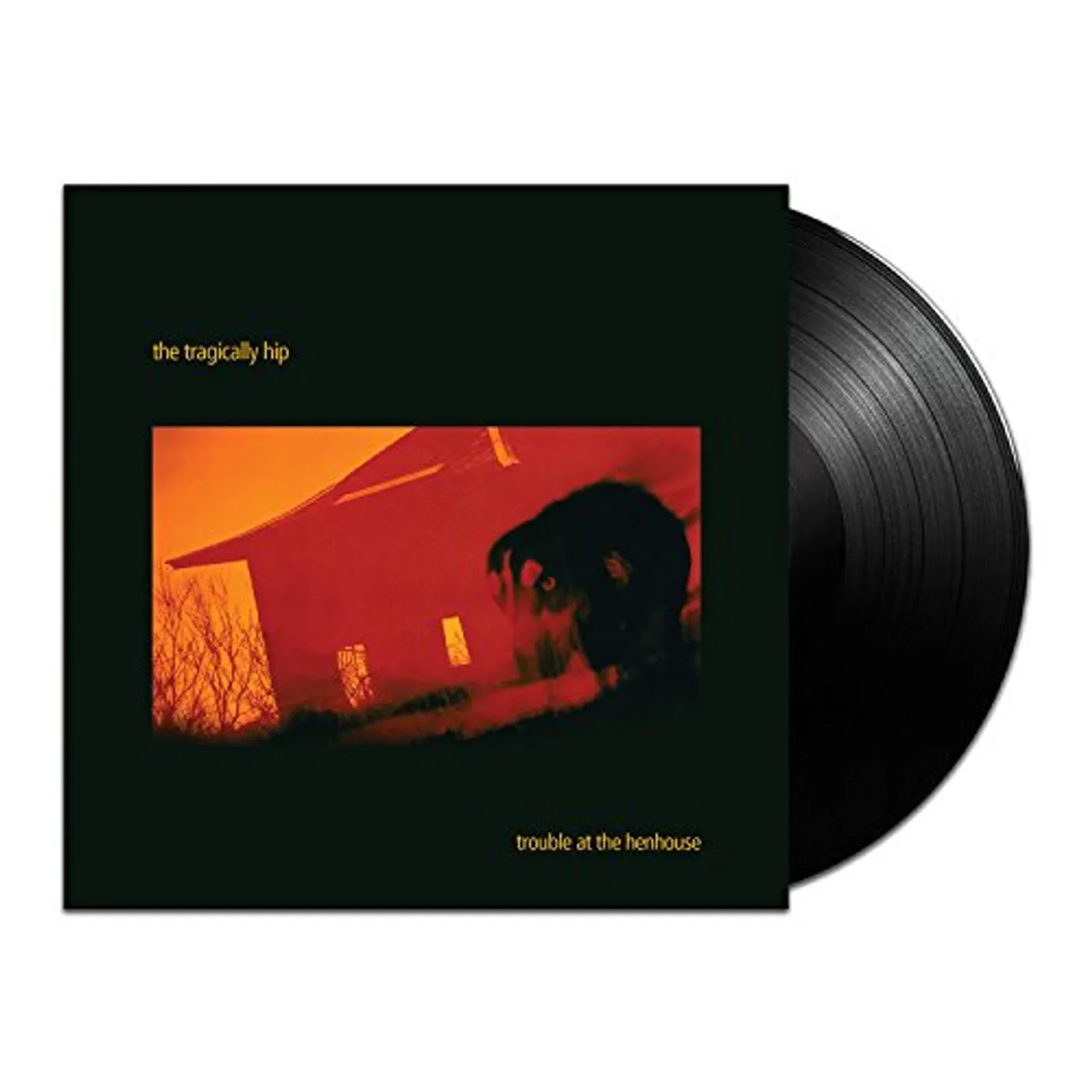 The Tragically Hip TROUBLE AT THE HENHOUS Vinyl Record